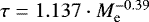 $\tau = 1.137 \cdot M_{\textrm{e}}^{-0.39}$