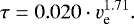 \begin{equation*} \tau = 0.020 \cdot v_{\textrm{e}}^{1.71}.\end{equation*}