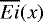 $\overline{Ei}(x)$
