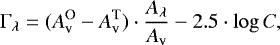 \begin{equation*} \Gamma_{\lambda} = ({A}_{\textrm{v}}^{\textrm{O}} - {A}_{\textrm{v}}^{\textrm{T}}) \cdot \frac{{A}_{\lambda}}{{A}_{\textrm{v}}} - 2.5 \cdot \log{C} ,\end{equation*}