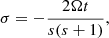 Mathematical equation: $$ \begin{aligned} \sigma =-\frac{2\Omega t}{s(s+1)}, \end{aligned} $$