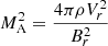 $$ \begin{aligned} M_{\rm A}^2=\frac{4\pi \rho V_{r}^2}{B_{r}^2} \end{aligned} $$