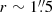 $ r\sim1{{\overset{\prime\prime}{.}}}5 $