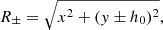 Mathematical equation: $$ \begin{aligned}&R_\pm = \sqrt{x^2+(y\pm h_0)^2},\end{aligned} $$