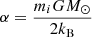 Mathematical equation: $ \alpha = \frac{m_i G M_\odot}{2k_{\mathrm{B}}} $