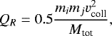 \begin{equation*} Q_R = 0.5 \frac{m_i m_j v_{\textrm{coll}}^2}{M_{\textrm{tot}}}, \end{equation*}