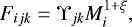 \begin{equation*} F_{ijk} = \Upsilon_{jk} M_i^{1+\xi},\end{equation*}