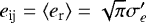 $e_{\textrm{ij}} = \langle e_{\textrm{r}} \rangle = \sqrt{\pi} \sigma&#x0027;_e$