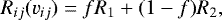 \begin{equation*} R_{ij}(v_{ij}) = fR_1 + (1-f)R_2, \end{equation*}