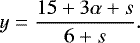 \begin{equation*}y = \frac{15 + 3 \alpha + s}{6 + s}. \end{equation*}