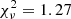 $ \chi_{\nu}^2=1.27 $
