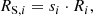 $$ \begin{aligned} R_{\mathrm{S},i} = s_i\cdot R_{i} ,\end{aligned} $$