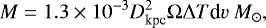 Mathematical equation: \begin{equation*} M = 1.3 \times 10^{-3}D_{\textrm{kpc}}^{2}\Omega\Delta T \textrm{d}v~{M}_{\odot},\end{equation*}