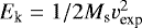 Mathematical equation: $E_{\textrm{k}} = 1/2M_{\textrm{s}}v_{\textrm{exp}}^{2}$