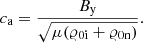 Mathematical equation: $$ \begin{aligned} c_{\rm a}=\frac{B_{\rm y}}{\sqrt{\mu (\varrho _{\rm 0i} + \varrho _{\rm 0n})}}. \end{aligned} $$