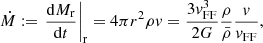 Mathematical equation: $$ \begin{aligned} {\dot{M}}:=\left.{\mathrm{d}M_{\rm r}\over \mathrm{d}t}\right|_{\rm r}=4\pi r^2\rho { v}={3{ v}^3_{\rm FF}\over 2G}{\rho \over {\bar{\rho }}}{{ v}\over { v}_{\rm FF}}, \end{aligned} $$