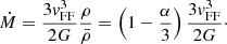 Mathematical equation: $$ \begin{aligned} {\dot{M}}={3{ v}^3_{\rm FF}\over 2G}{\rho \over {\bar{\rho }}}=\left(1-{\alpha \over 3}\right){3{ v}^3_{\rm FF}\over 2G}\cdot \end{aligned} $$