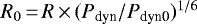 $R_0\,{=}\,R\,{\times}\,(P_{\textrm{dyn}}/P_{\textrm{dyn0}}){}^{1/6}$