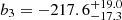 $ b_3 = -217.6^{+19.0}_{-17.3} $