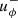 $ u_\phi^{-} $