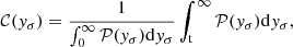 Mathematical equation: $$ \begin{aligned} \mathcal{C} ({ y}_\sigma ) = \frac{1}{\int _{0}^{\infty } \mathcal{P} ({ y}_\sigma ) \mathrm{d}{ y}_\sigma }\int _{\rm t}^{\infty } \mathcal{P} ({ y}_\sigma ) \mathrm{d}{ y}_\sigma , \end{aligned} $$