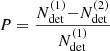 Mathematical equation: $ P = \frac{N^{(1)}_{\mathrm{det}}{-}N^{(2)}_{\mathrm{det}}}{N^{(1)}_{\mathrm{det}}} $