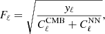Mathematical equation: $$ \begin{aligned} F_\ell = \sqrt{\frac{{ y}_\ell }{C^\mathrm{CMB}_\ell + C_\ell ^\mathrm{NN}}}, \end{aligned} $$