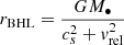 Mathematical equation: $ r_{\mathrm{BHL}} = \frac{G{M_\bullet}}{c_s^2 + v_{\mathrm{rel}}^2} $