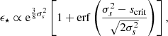 Mathematical equation: $$ \begin{aligned} \epsilon _{\star } \propto \mathrm{e}^{\frac{3}{8}\sigma _s^2}\left[1 + \mathrm{erf} \left(\frac{\sigma _s^2 - s_{\rm crit}}{\sqrt{2\sigma _s^2}}\right)\right], \end{aligned} $$
