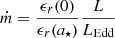 Mathematical equation: $ \dot{m} = \frac{\epsilon_r(0)}{\epsilon_r(a_\star)} \frac{L}{L_{\mathrm{Edd}}} $