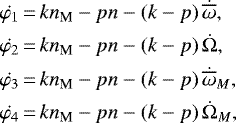 Mathematical equation: \begin{align*}\dot{\varphi_1}&\,{=}\,kn_{\textrm{M}}-pn-\left(k-p\right) \dot{\overline{\omega}},\nonumber\\\dot{\varphi_2}&\,{=}\,kn_{\textrm{M}}-pn-\left(k-p\right) \dot{\Omega},\nonumber\\\dot{\varphi_3}&\,{=}\,kn_{\textrm{M}}-pn-\left(k-p\right) \dot{\overline{\omega}}_M,\nonumber\\\dot{\varphi_4}&\,{=}\,kn_{\textrm{M}}-pn-\left(k-p\right) \dot{\Omega}_M,\end{align*}