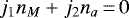 Mathematical equation: \begin{equation*}j_1n_M+j_2n_a\,{=}\,0 \,\end{equation*}