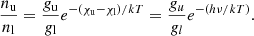 Mathematical equation: $$ \begin{aligned} \frac{n_{\mathrm{u} }}{n_{\mathrm{l} }} = \frac{g_{\mathrm{u} }}{g_{\mathrm{l} }}e^{-(\chi _{\mathrm{u} }-\chi _{\mathrm{l} })/kT} = \frac{g_{u}}{g_{l}}e^{-(h\nu /kT)}. \end{aligned} $$