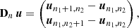 Mathematical equation: $$ \begin{aligned} \mathbf D _{n}\,\boldsymbol{u} = \begin{pmatrix} \boldsymbol{u}_{n_{1}+1, n_{2}} - \boldsymbol{u}_{n_{1}, n_{2}}\\ \boldsymbol{u}_{n_{1}, n_{2}+1} - \boldsymbol{u}_{n_{1}, n_{2}} \end{pmatrix}, \end{aligned} $$