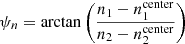 Mathematical equation: $ \psi_n = \arctan \left( \frac{n_1-n^{{\rm{center}}}_1}{n_2-n^{{\rm{center}}}_2}\right) $