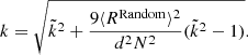 Mathematical equation: $$ \begin{aligned} k = \sqrt{\tilde{k}^2+\frac{9\langle R^\mathrm{Random}\rangle ^2}{d^2N^2}(\tilde{k}^2-1)}. \end{aligned} $$