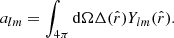 Mathematical equation: $$ \begin{aligned} a_{lm}=\int _{4\pi } \mathrm{d}\Omega \Delta (\hat{r})Y_{lm}(\hat{r}). \end{aligned} $$