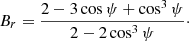 Mathematical equation: $$ \begin{aligned} B_r=\frac{2- 3\cos {\psi }+\cos ^3{\psi } }{2- 2\cos ^3{\psi }}\cdot \end{aligned} $$