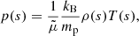 Mathematical equation: $$ \begin{aligned} p(s) = \frac{1}{\tilde{\mu }} \frac{k_{\rm B}}{m_{\rm p}}\rho (s) T(s), \end{aligned} $$