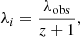 Mathematical equation: $$ \begin{aligned} \lambda _i = \frac{\lambda _{\rm obs}}{z+1} ,\end{aligned} $$