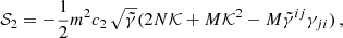 Mathematical equation: $$ \begin{aligned} \mathcal{S} _{2}&= -\frac{1}{2}m^{2}c_{2}\,\sqrt{\tilde{\gamma }}(2N\mathcal{K} +M\mathcal{K} ^{2}-M\tilde{\gamma }^{ij}\gamma _{ji})\,, \end{aligned} $$