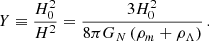 Mathematical equation: $$ \begin{aligned} Y\equiv \frac{H_{0}^{2}}{H^{2}}=\frac{3H_{0}^{2}}{8\pi G_{N}\left(\rho _{m}+\rho _{\Lambda }\right)}\,. \end{aligned} $$