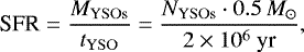 Mathematical equation: \begin{equation*}\textrm{SFR}=\frac{M_{\mathrm{YSOs}}}{t_{\mathrm{YSO}}}=\frac{N_{\mathrm{YSOs}} \cdot 0.5\,{M}_{\odot}}{2\times10^6 \ \textrm{yr}},\end{equation*}