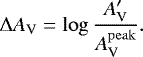 Mathematical equation: \begin{equation*}\Delta A_{\textrm{V}} = \log \frac{A_{\textrm{V}}'}{A_{\textrm{V}}^{\mathrm{peak}}}.\end{equation*}