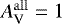 Mathematical equation: $A_{\textrm{V}}^{\mathrm{all}} = 1$