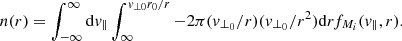 Mathematical equation: $$ \begin{aligned} n(r) = \int _{-\infty }^{\infty }\mathrm{d}{ v}_{\parallel }\int _{\infty }^{{ v}_{\perp 0}r_{0}/r}-2\pi ({ v}_{\perp _{0}}/r)({ v}_{\perp _{0}}/r^{2})\mathrm{d}rf_{M_{i}}({ v}_{\parallel },r). \end{aligned} $$