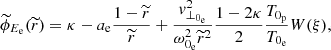 Mathematical equation: $$ \begin{aligned} {\widetilde{\phi }_{E_{\rm e}}(\widetilde{r}) = \kappa -a_{\rm e}\frac{1-\widetilde{r}}{\widetilde{r}}+\frac{{ v}_{\perp _{0_{\rm e}}}^{2}}{\omega _{0_{\rm e}}^{2}\widetilde{r}^{2}}\frac{1-2\kappa }{2}\frac{T_{0_{\rm p}}}{T_{0_{\rm e}}}W(\xi )}, \end{aligned} $$