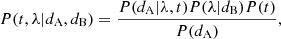 Mathematical equation: $$ \begin{aligned} P(t, \lambda | d_{\rm A}, d_{\rm B}) = \frac{P(d_{\rm A} | \lambda , t) P(\lambda | d_{\rm B}) P(t) }{P(d_{\rm A})}, \end{aligned} $$