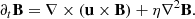 Mathematical equation: $$ \begin{aligned}&\partial _t\mathbf B = \nabla \times {\left(\mathbf u \times \mathbf B \right)} + \eta \nabla ^2\mathbf B . \end{aligned} $$