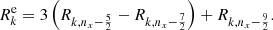 Mathematical equation: $$ \begin{aligned} R_k^\mathrm{e} = 3 \left( R_{k,n_x -\frac{5}{2}} - R_{k,n_x -\frac{7}{2}} \right) + R_{k,n_x -\frac{9}{2}}. \end{aligned} $$